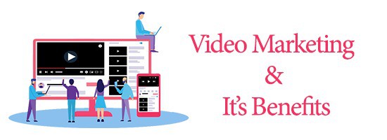 video-marketing-and-its-benefits